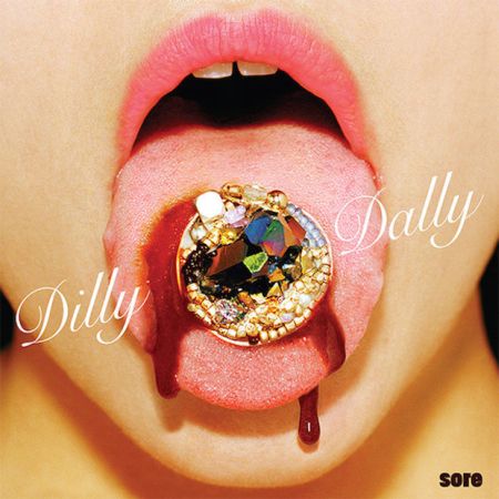 dilly dally sore